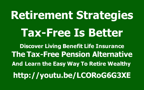 Retire Wealthy With a Tax-Free Income You Won’t Outlive